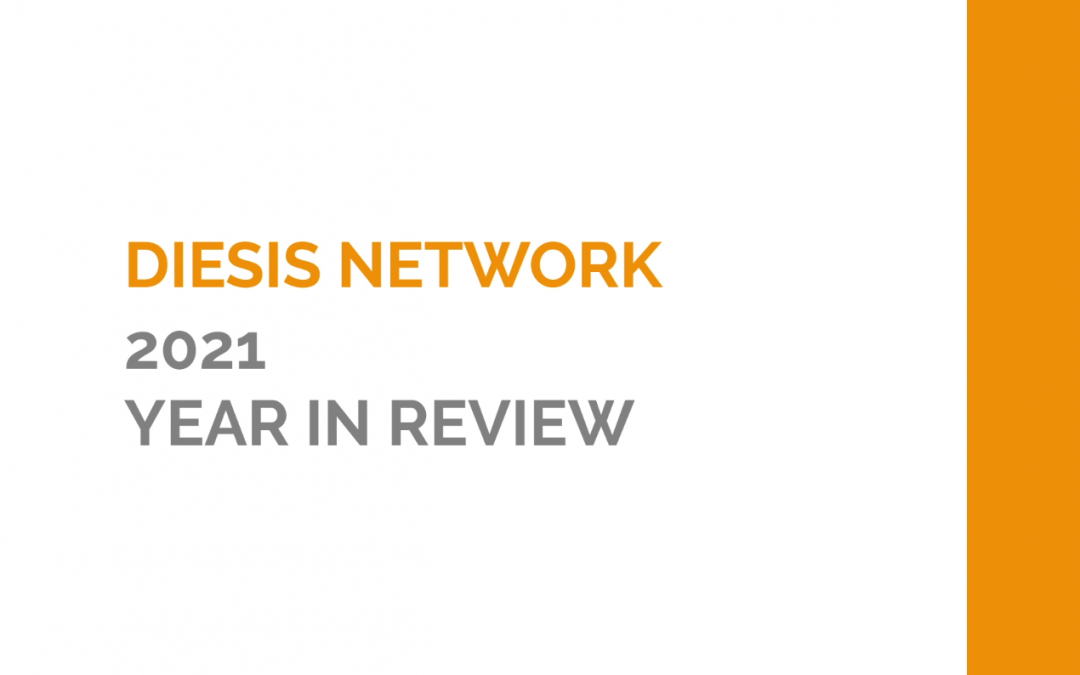 Diesis Network 2021 – The Year in Review