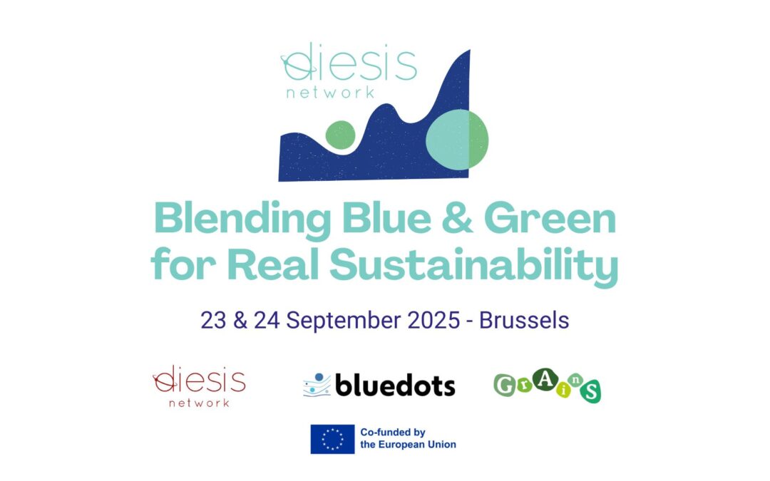 Blending Blue & Green for Real Sustainability – Event in Brussels by Diesis Network
